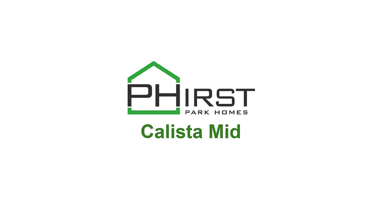 PHirst Park Homes Official Calista Mid Video | www.phirstparkhomes.properties