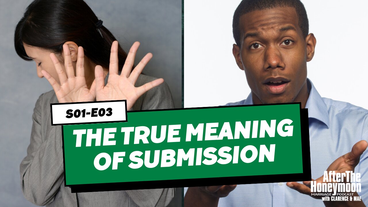The TRUE Meaning of Submission (S01-E03)
