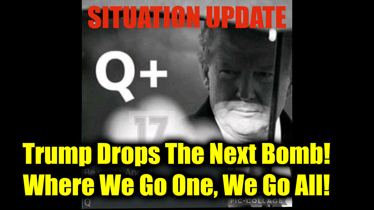 Situation Update 11/10/2024 - Trump Drops The Next Bomb! Where We Go One, We Go All!