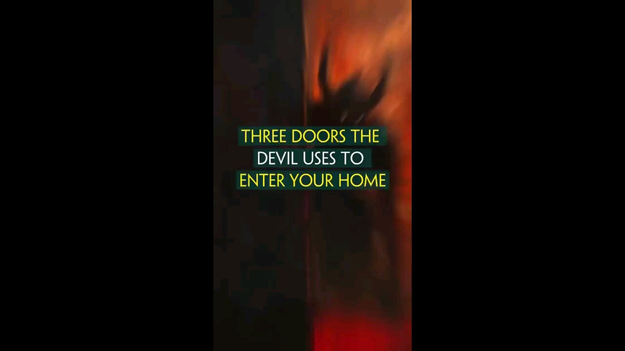 The three doors the devil uses to enter your home🚪🚪🚪👹