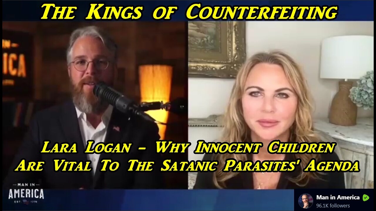 LARA LOGAN - WHY INNOCENT CHILDREN ARE VITAL TO THE SATANIC PARASITES' AGENDA