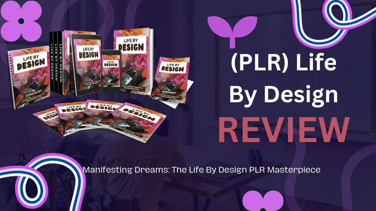 Manifesting Dreams: The Life By Design PLR "Demo Video" Masterpiece