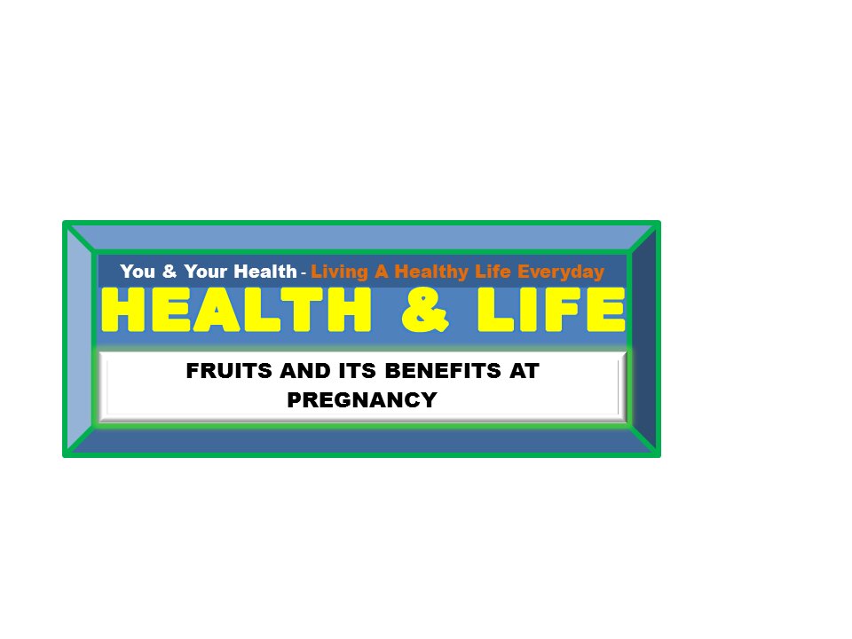 Fruits And Its Benefits During Pregnancy