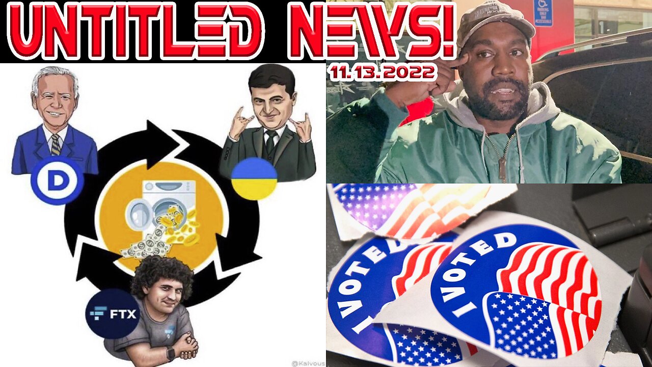 FTX Crypto Scam, Kan(Ye) West, Voting Status...
