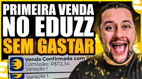 Sua PRIMEIRA VENDA NO EDUZZ (Sem Gastar) - COMO FAZER A PRIMEIRA VENDA NO EDUZZ