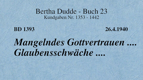 BD 1393 - MANGELNDES GOTTVERTRAUEN .... GLAUBENSSCHWÄCHE ....