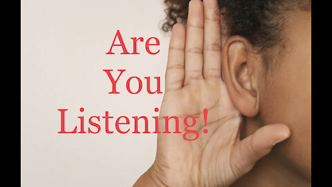 Are You Listening!