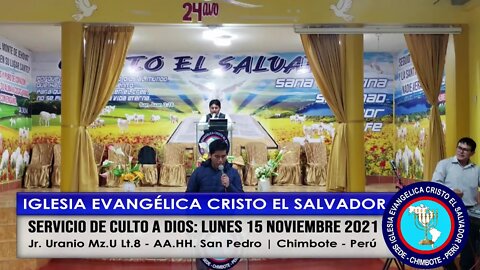 SERVICIO DE CULTO A DIOS: LUNES 15 NOVIEMBRE 2021