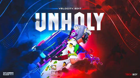 UNHOLY Pubg Velocity Montage