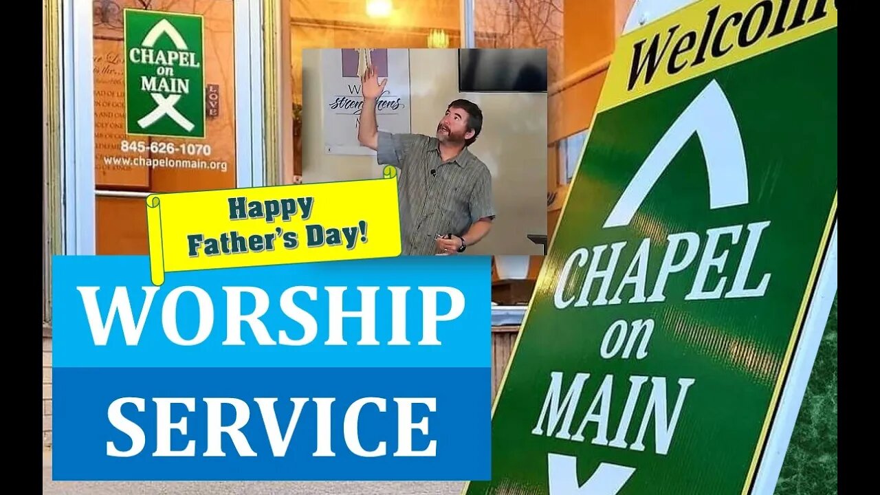 'Chapel On Main' Sunday Service on June 19th 2022