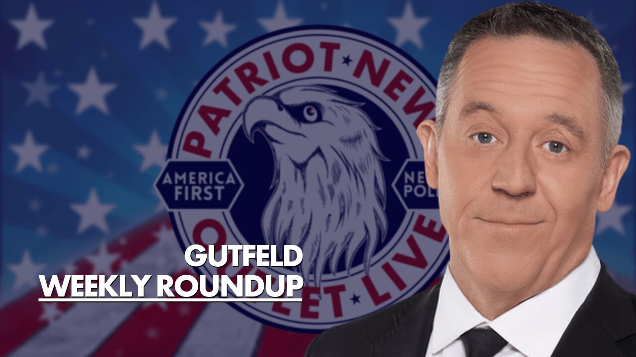 Gutfeld, Weekly Roundup. Week Ending 04-14-2023