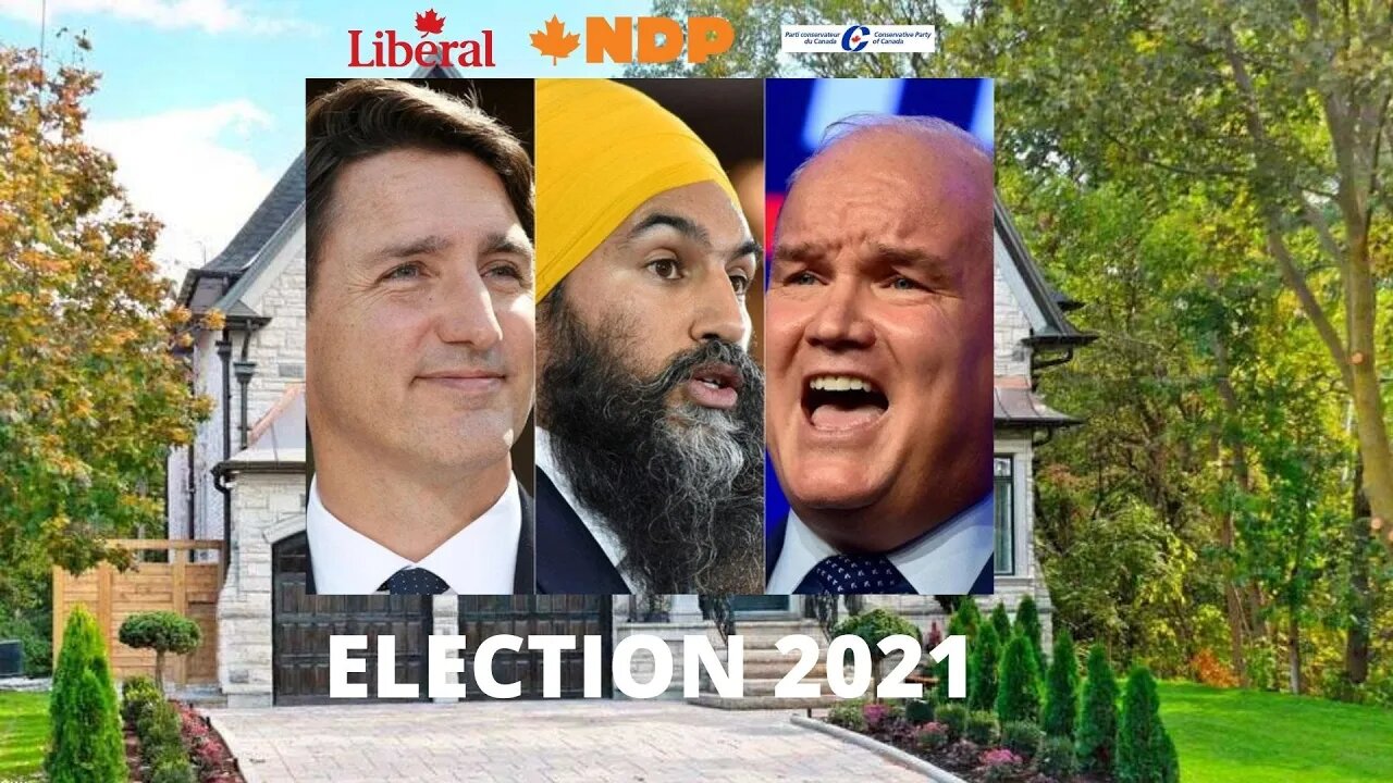 Elections 2021 - Promises By 3 Major Parties To Fix The Canadian Housing Crisis.