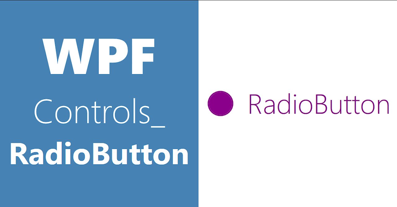 WPF Controls | 24 -RadioButton | HD | RadioButton in WPF