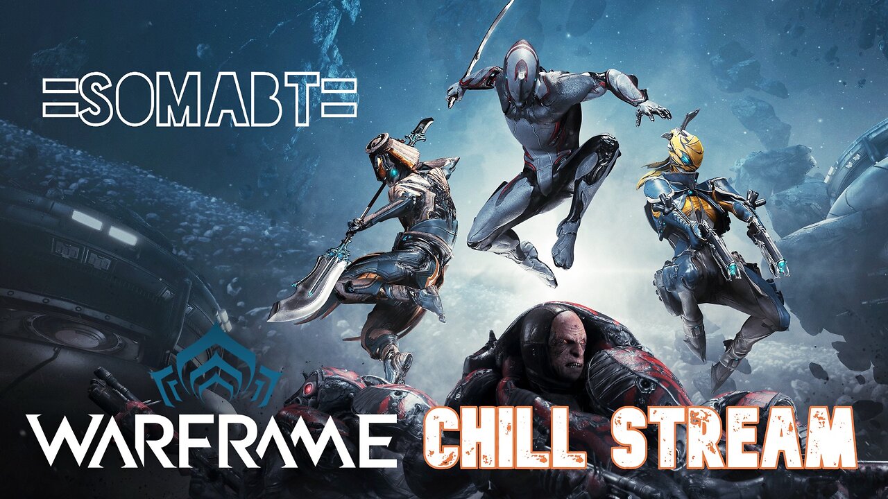 Warframe - Chill Stream