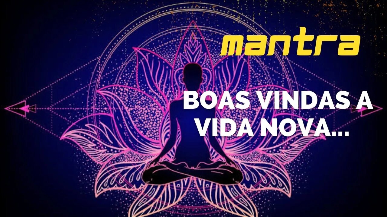 MANTRA DO DIA - DOU BOAS VINDAS A MINHA NOVA VIDA - #mantra #afirmações #leidaatração