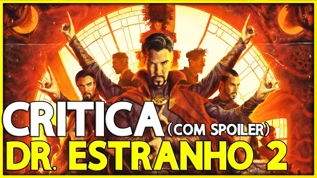 ANÁLISE COMPLETA DE DOUTOR ESTRANHO NO MULTIVERSO DA LOUCURA - CRÍTICA COM SPOILER