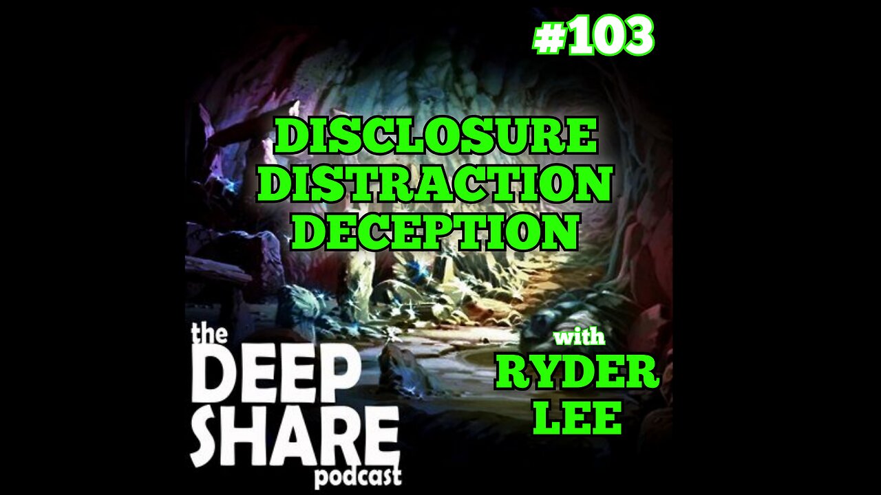 Ep. 103 - Disclosure, Distraction, Deception, with Ryder Lee