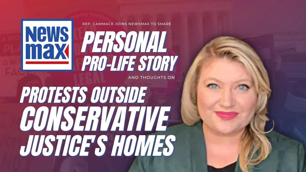 Rep. Cammack Joins Newsmax To Talk Personal Pro-Life Story & Protests Outside Justice's Homes
