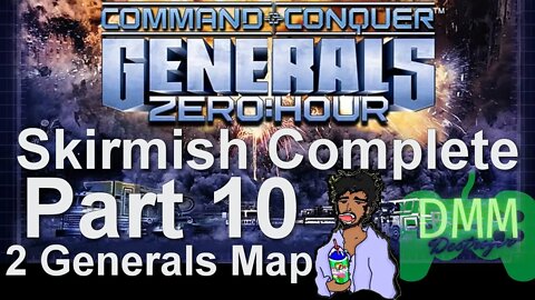 #Skirmish Complete Redo from Scratch since Win 10 ded - Part 10 #ZeroHour