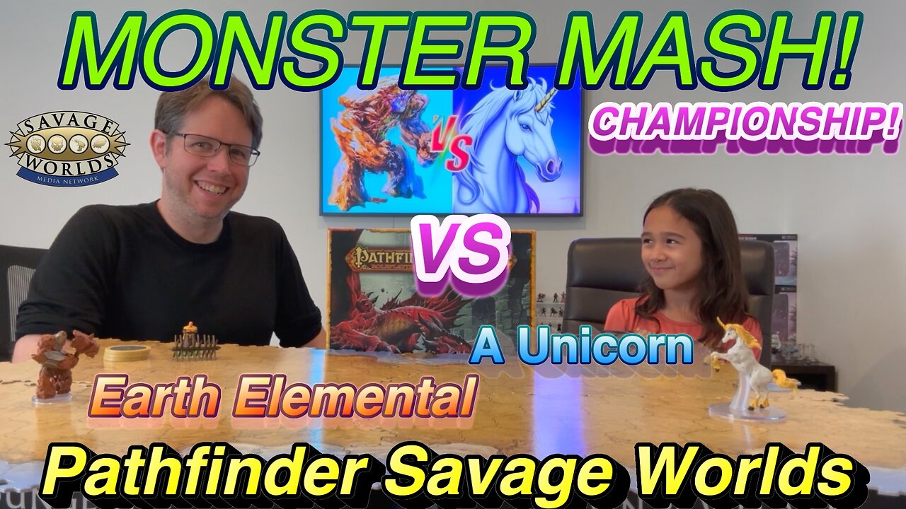 The Savage Worlds Monster Mash Finale! Unicorn vs. Earth Elemental - Monster Mash Tournament!