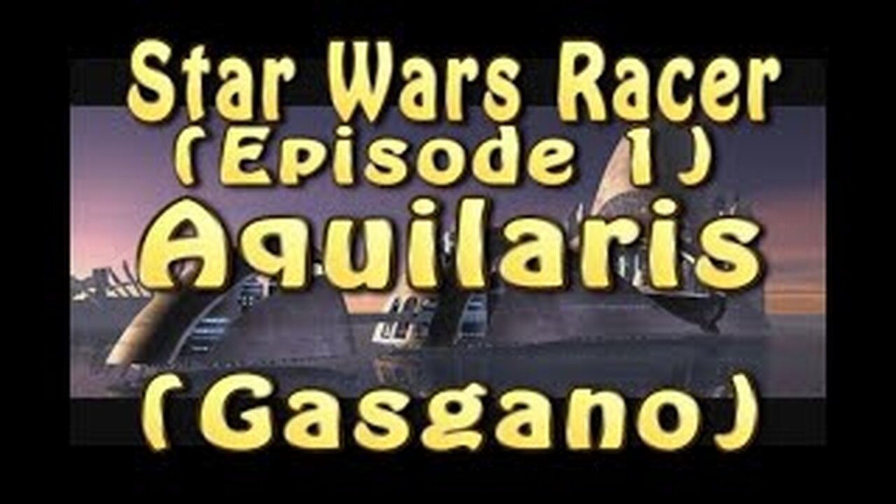 Star Wars Racer (Episode 1) Aquilaris (Gasgano)