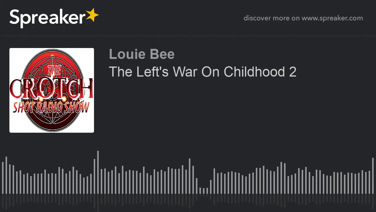 The Left's War On Childhood 2