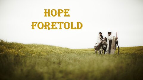 Hope Foretold