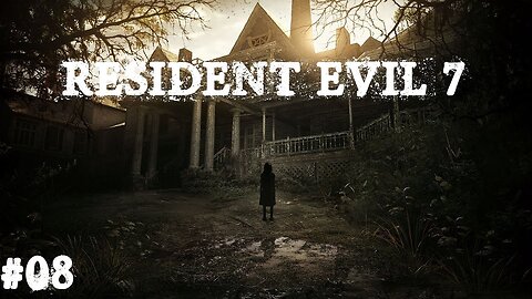 Resident evil 7 |Partie 08| en 34.7 fps