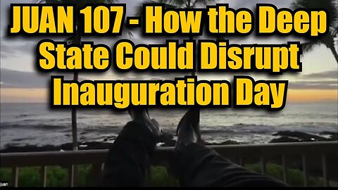 Joan O' Savin 107: How the Deep State Could Disrupt Inauguration Day!