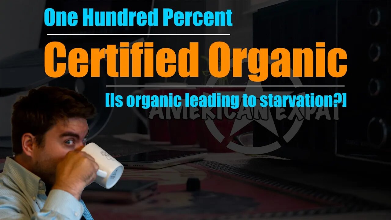 One hundred percent certified organic [Is organic leading to starvation?]