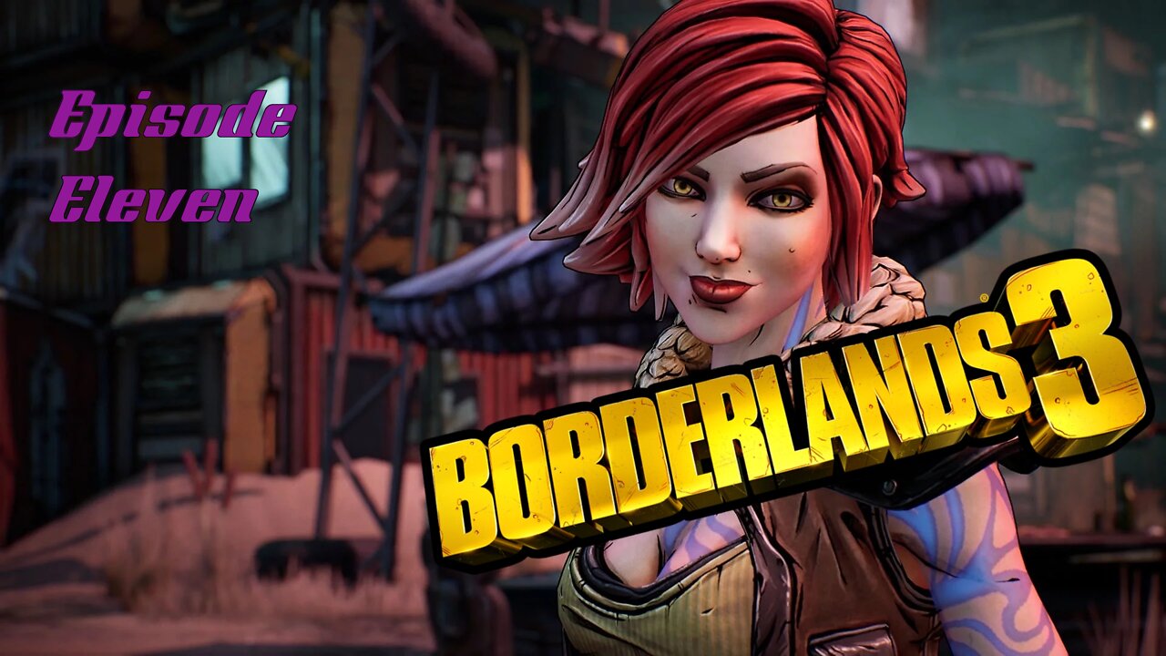 Borderlands 3 || Episode 11 || Contacting Rhys