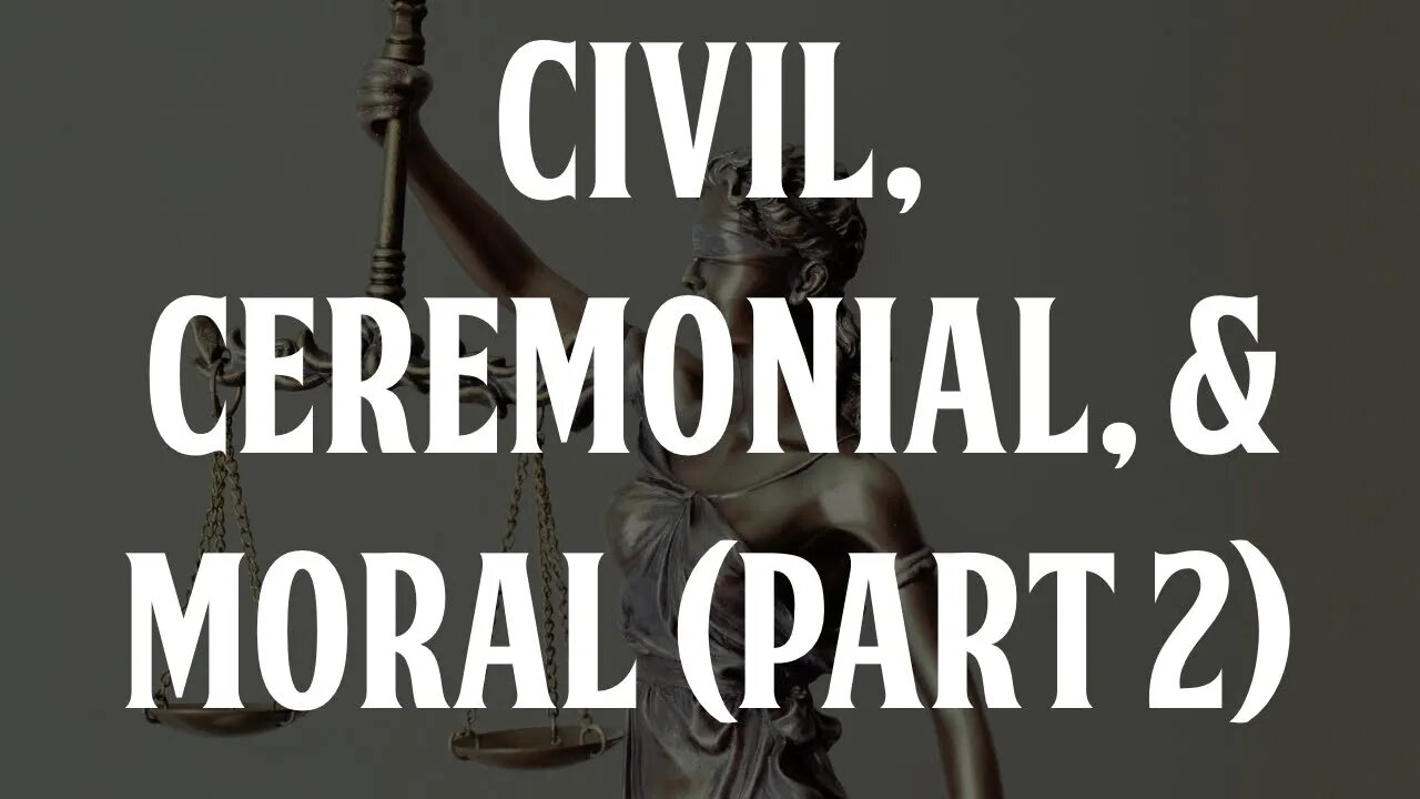 Can the Torah be Categorized Into Civil, Ceremonial, and Moral? (Part 2)