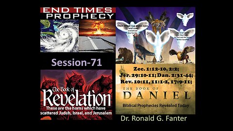 These are the horns which have scattered Judah, Israel, and Jerusalem Session 71 Dr. Fanter