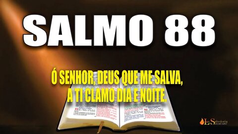 Livro dos Salmos da Bíblia: Salmo 88