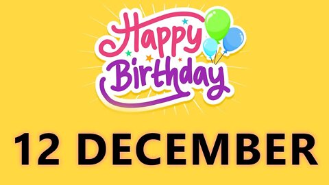 Happy Birthday to all who have Birthday on 12 December - Birthday Wish From Birthday Bash