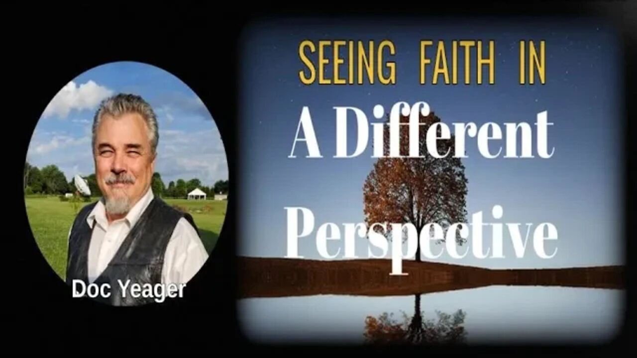 SEEING FAITH IN A DIFFERENT PERSPECTIVE