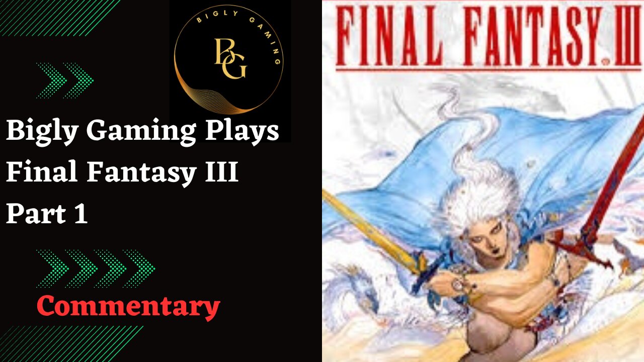 A Journey Begins - Final Fantasy III Part 1