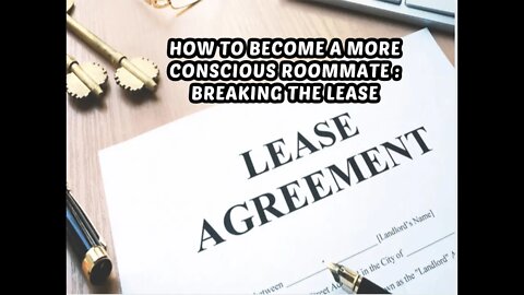 How To Become A More Conscious Roommate : Breaking The Lease