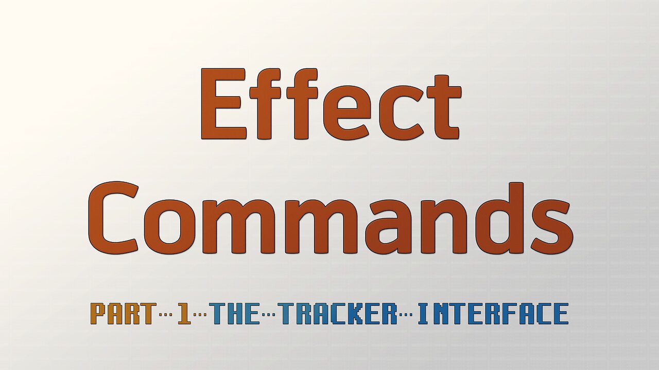 Effect Commands Part 1 - The Tracker Interface