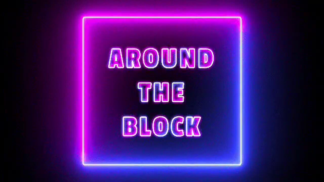 Around the Block Podcast