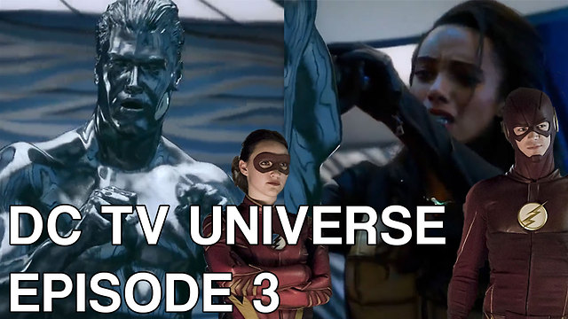 DC TV Universe Episode 3