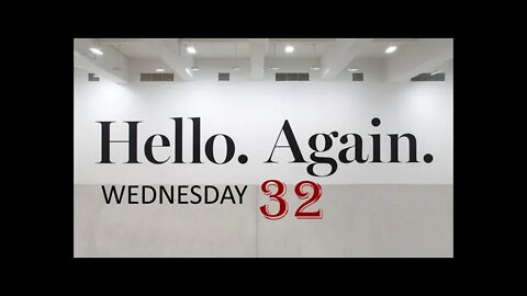 Hello Again Wednesday 32 What Are You Afraid Of