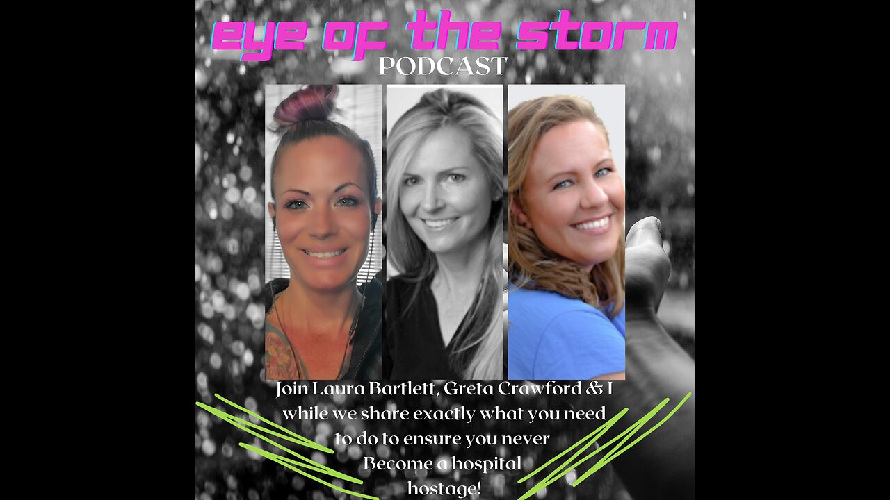 Eye of the STORM Podcast S1 E25 - 10/23/23 with Laura Bartlett & Greta Crawford