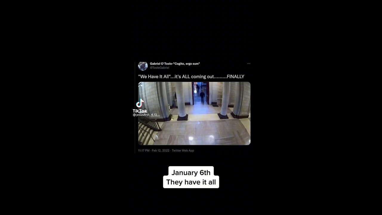 Jan 6 videos, we want to know what really happened