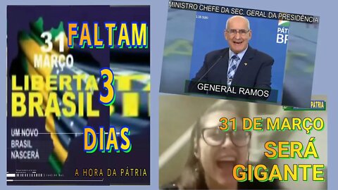 SÓ FALTAM 3 DIAS, 31 DE MARÇO SERÁ GIGANTE PELA PÁTRIA E PELA LIBERDADE.