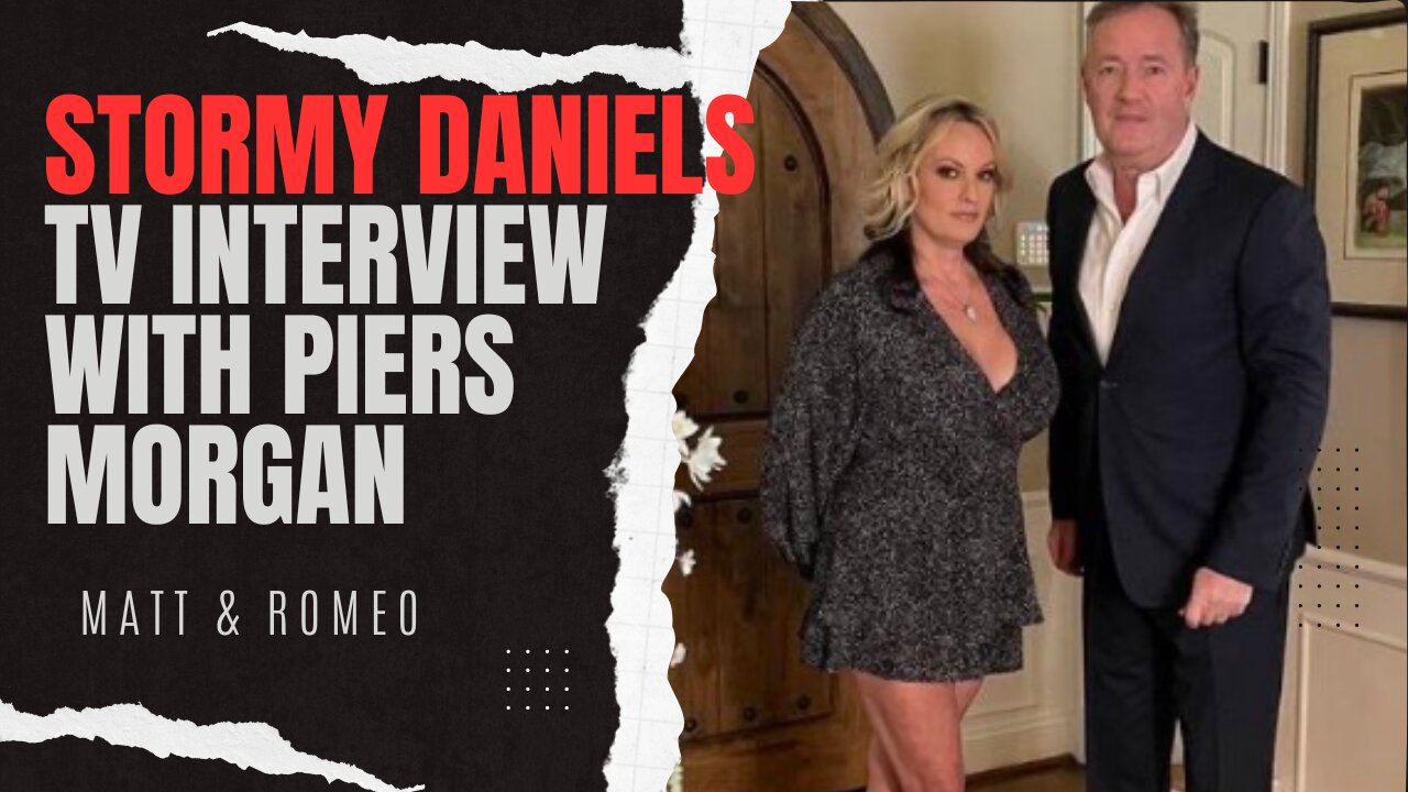 STORMY DANIELS TV INTERVIEW WITH PIERS MORGAN