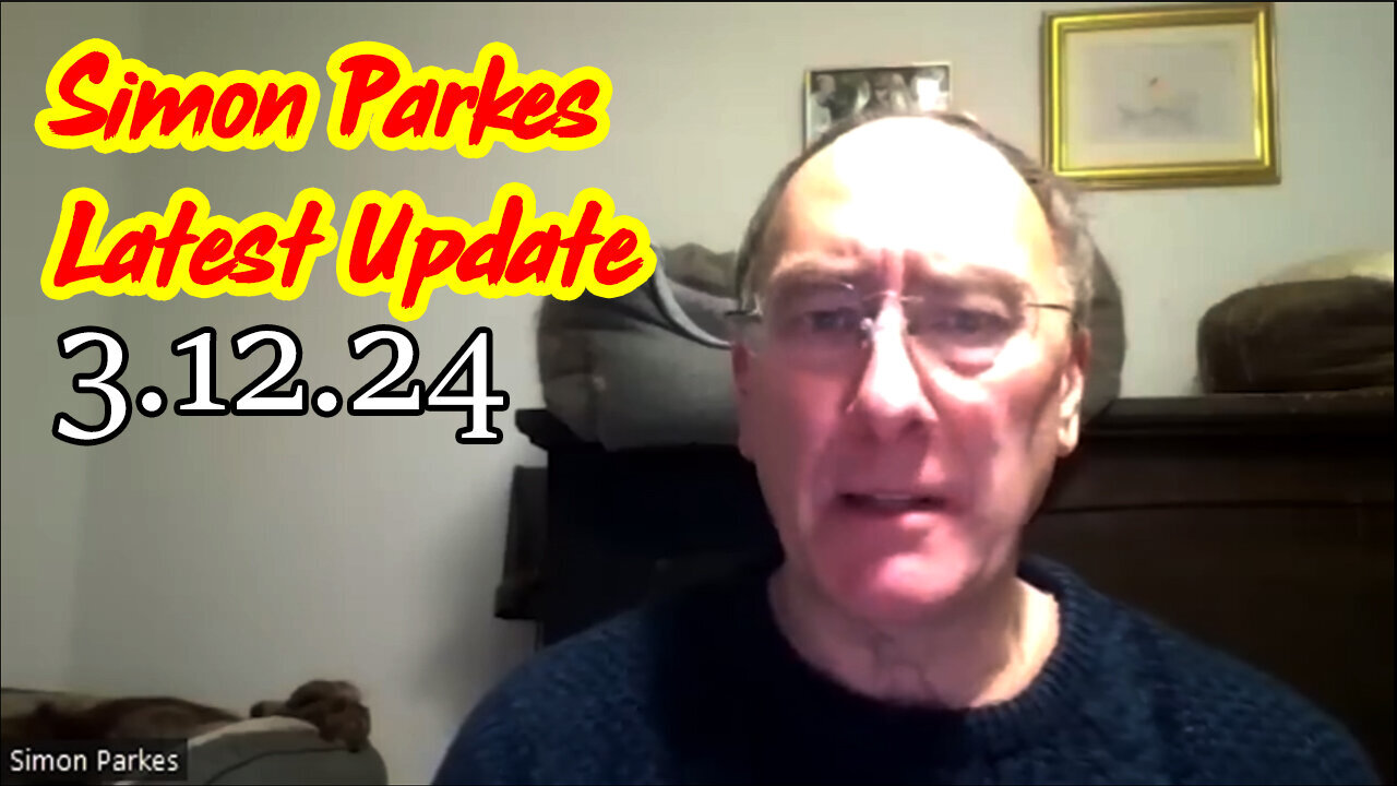 Simon Parkes BIG Update Intel 3.12.24 - Scare Event!