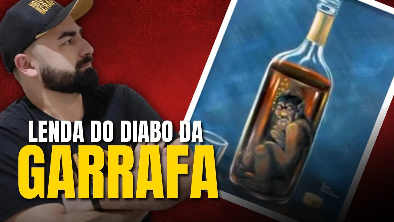 LENDA DO DIABO NA GARRAFA - FOLCLORE BRASILEIRO - BUSHCAST #29