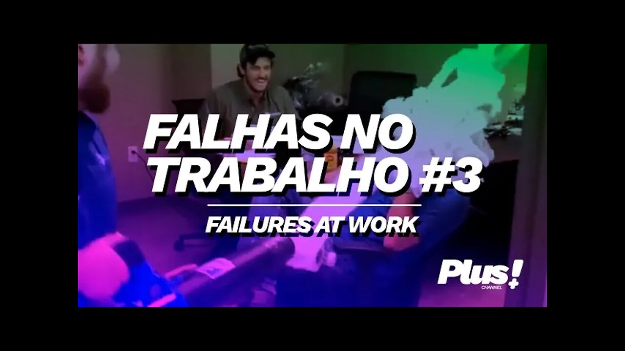 Divirta-se com FALHAS E ERROS NO TRABALHO que irão animar o seu dia!