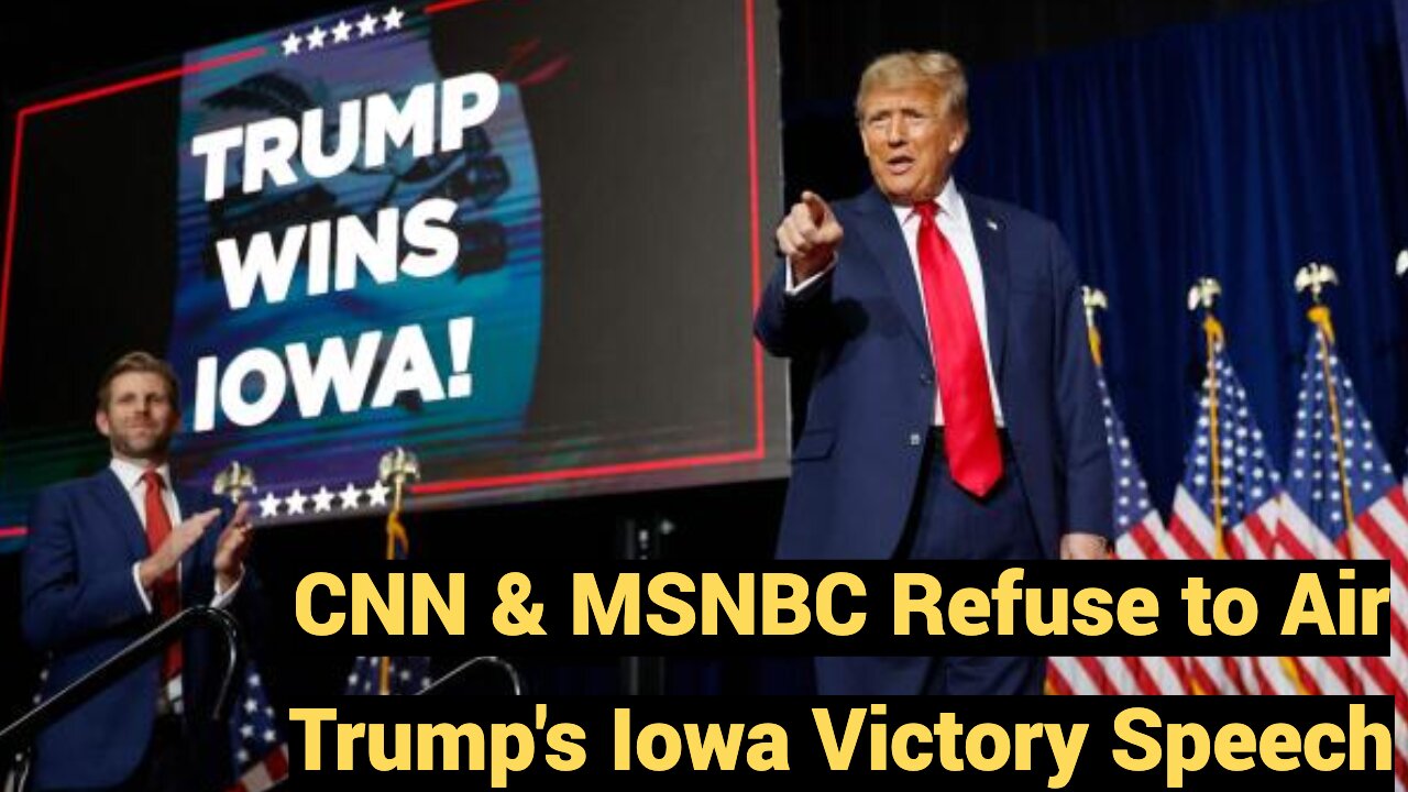 CNN & MSNBC Refuse to Air Trump's Iowa Victory Speech